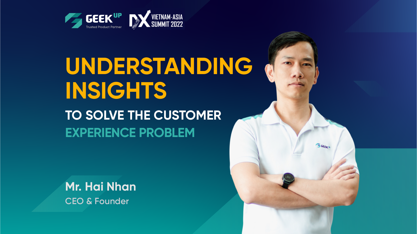 GEEK Up representative shares the lesson learnt of leveraging insights to solve customer experience problems at DX Summit 2021
