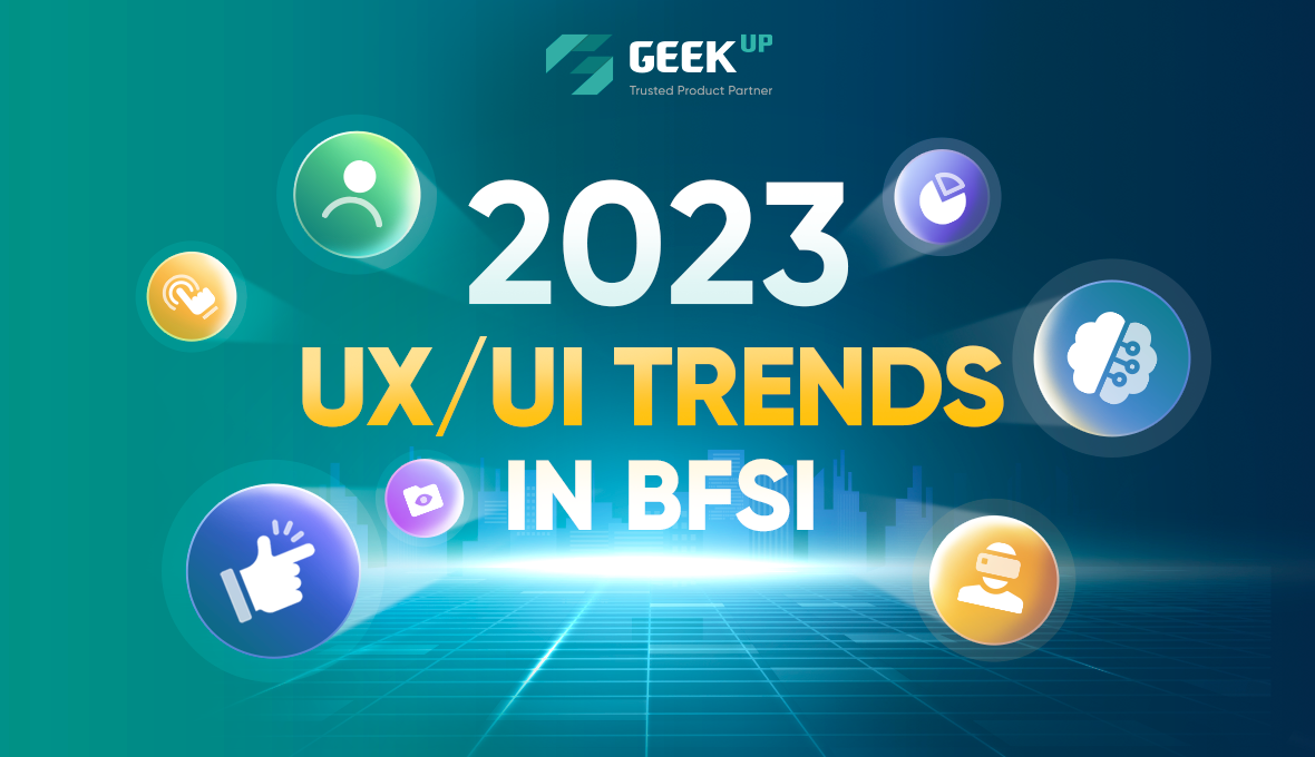 “Bắt Trends” 7 Xu Hướng Thiết Kế UX/UI Ngành Tài Chính Thống Trị 2023